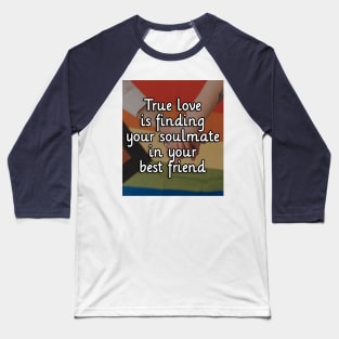 best friend and soulmate Baseball T-Shirt